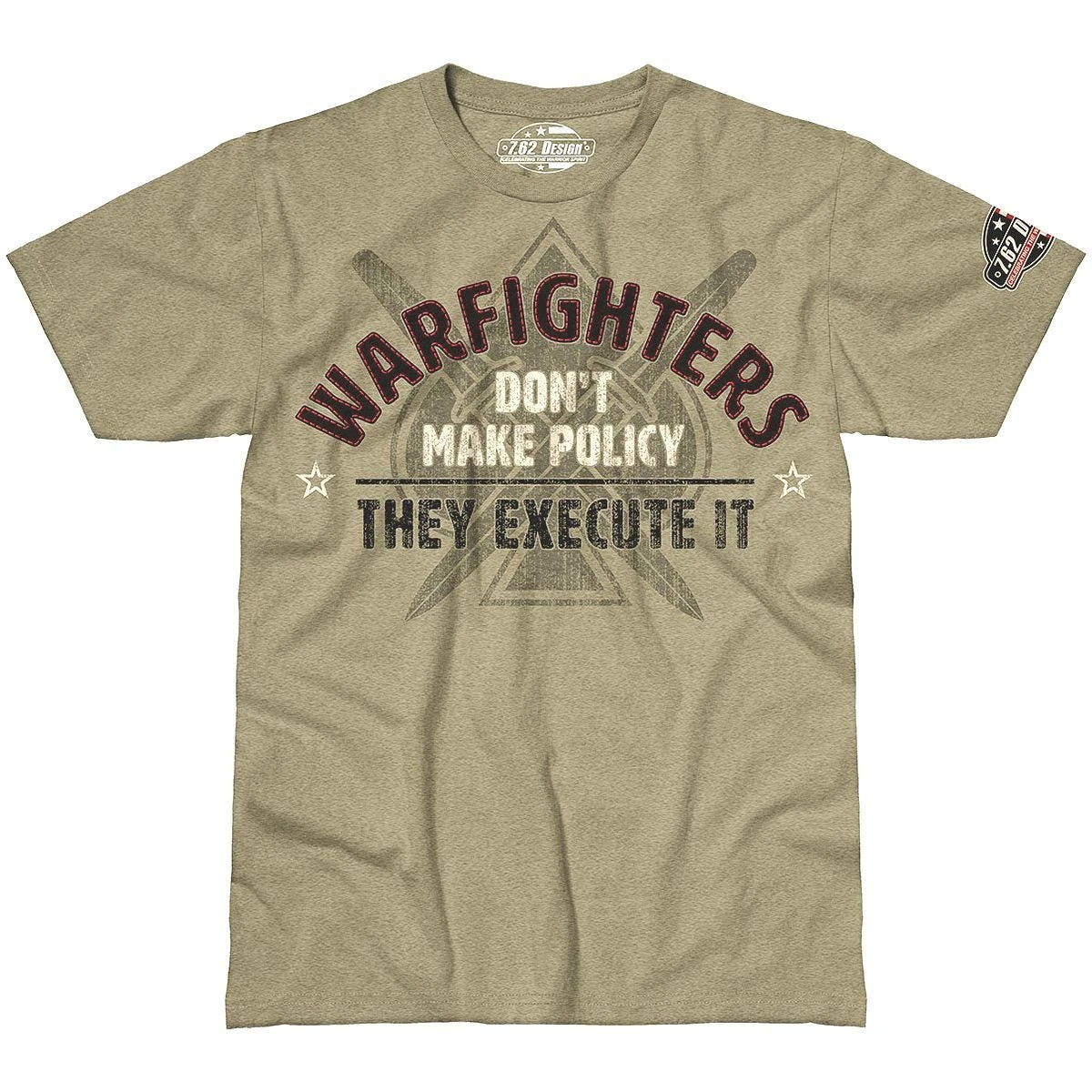 7.62 Design Warfighters Execute Policy T-Shirt Khaki Heather 3 7.62 Design Warfighters Execute Policy T-Shirt Khaki Heather